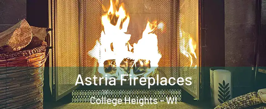 Astria Fireplaces College Heights - WI