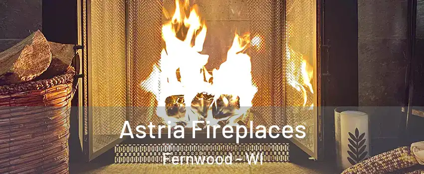 Astria Fireplaces Fernwood - WI