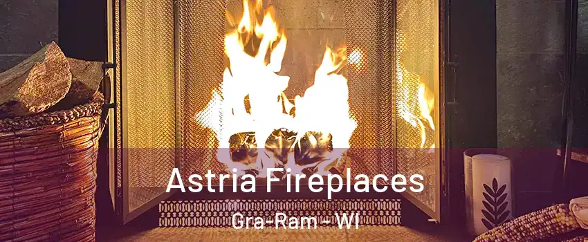 Astria Fireplaces Gra-Ram - WI