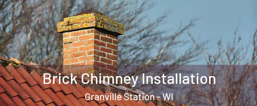 Brick Chimney Installation Granville Station - WI