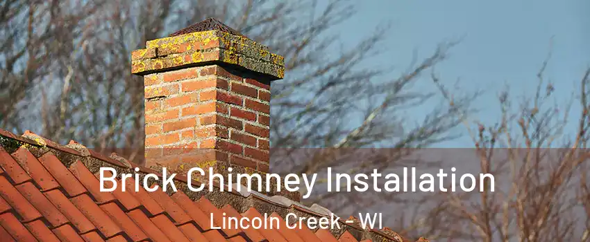 Brick Chimney Installation Lincoln Creek - WI