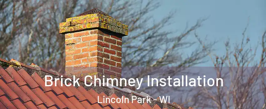 Brick Chimney Installation Lincoln Park - WI