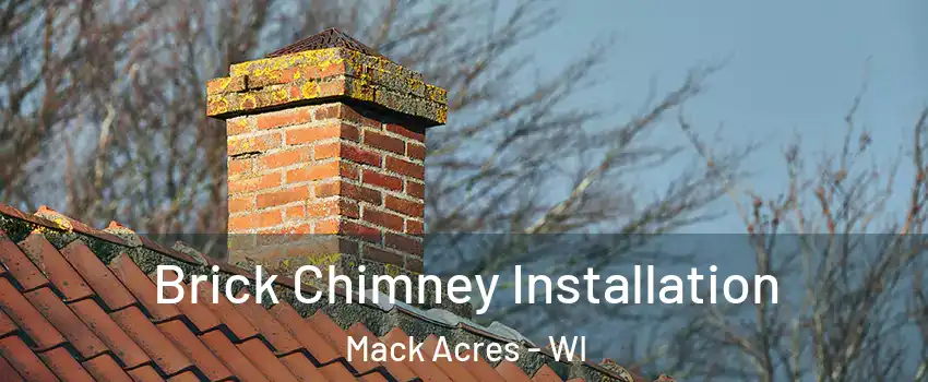 Brick Chimney Installation Mack Acres - WI