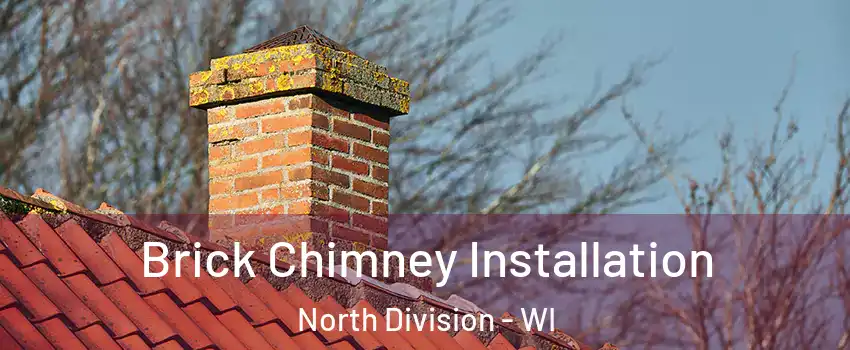 Brick Chimney Installation North Division - WI