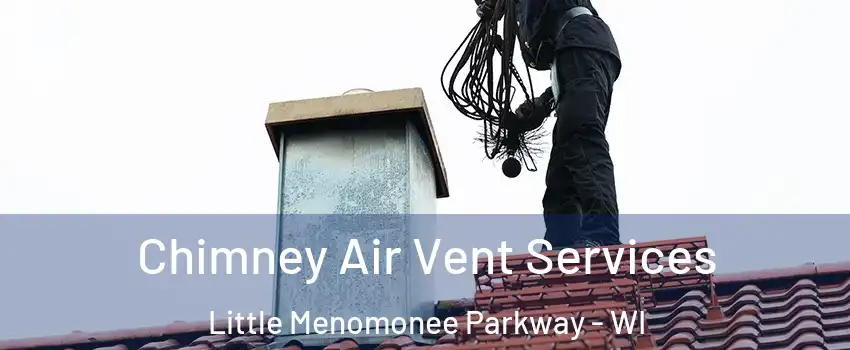 Chimney Air Vent Services Little Menomonee Parkway - WI