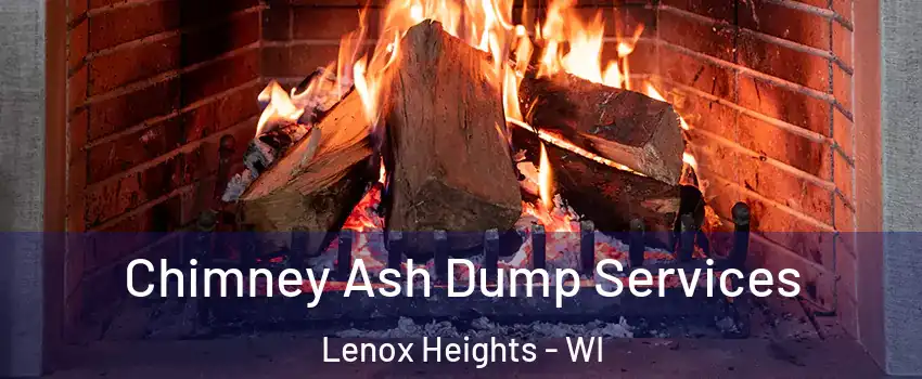 Chimney Ash Dump Services Lenox Heights - WI