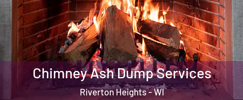 Chimney Ash Dump Services Riverton Heights - WI