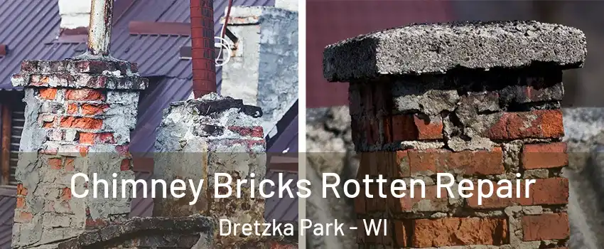 Chimney Bricks Rotten Repair Dretzka Park - WI