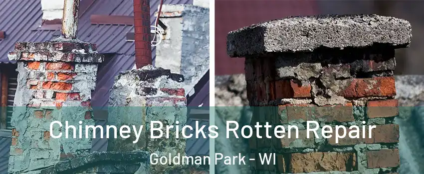 Chimney Bricks Rotten Repair Goldman Park - WI