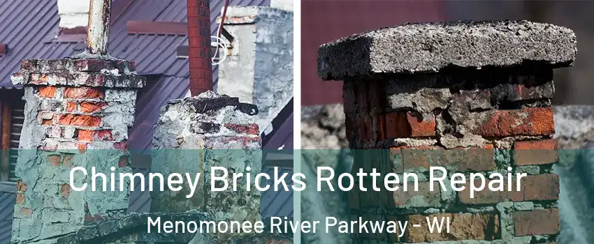 Chimney Bricks Rotten Repair Menomonee River Parkway - WI