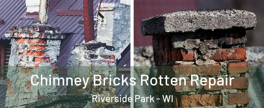 Chimney Bricks Rotten Repair Riverside Park - WI