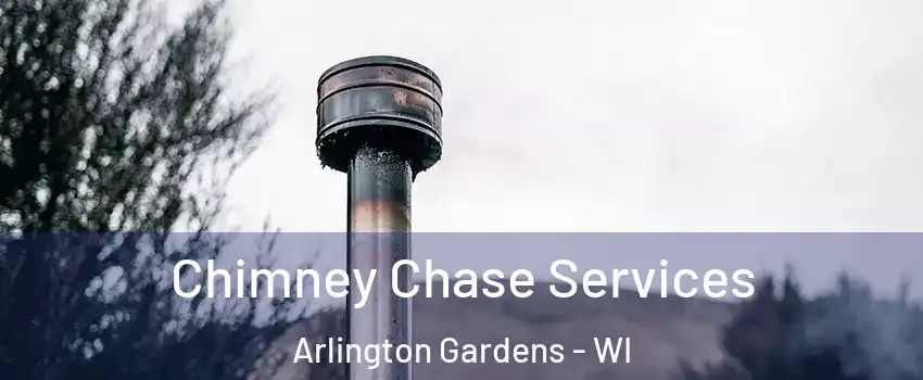 Chimney Chase Services Arlington Gardens - WI