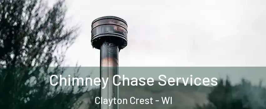 Chimney Chase Services Clayton Crest - WI