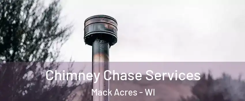 Chimney Chase Services Mack Acres - WI