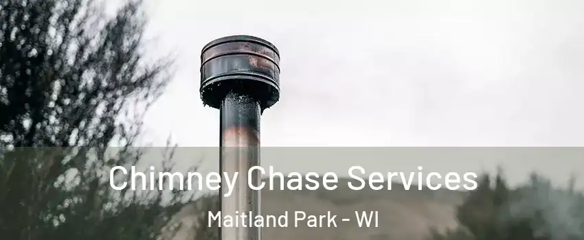 Chimney Chase Services Maitland Park - WI