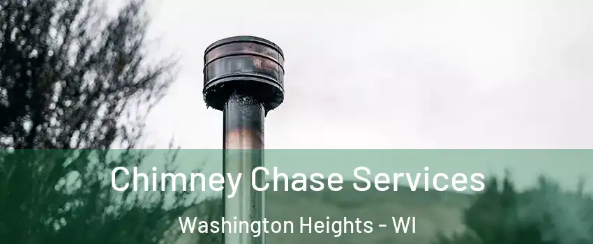 Chimney Chase Services Washington Heights - WI