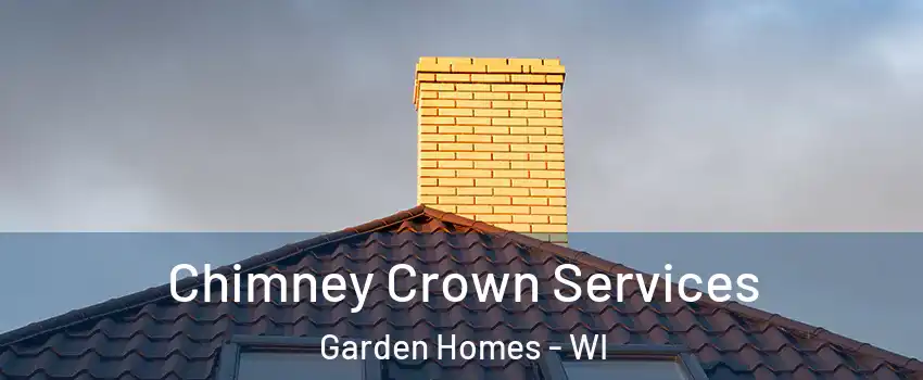 Chimney Crown Services Garden Homes - WI