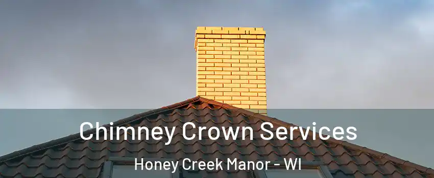 Chimney Crown Services Honey Creek Manor - WI