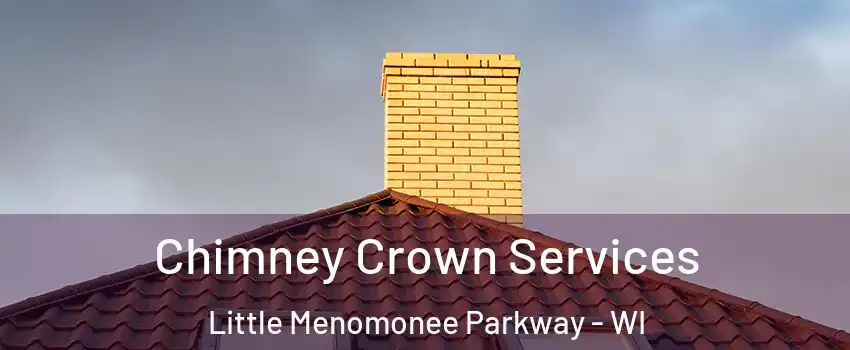 Chimney Crown Services Little Menomonee Parkway - WI