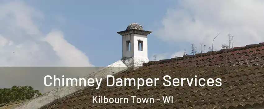 Chimney Damper Services Kilbourn Town - WI