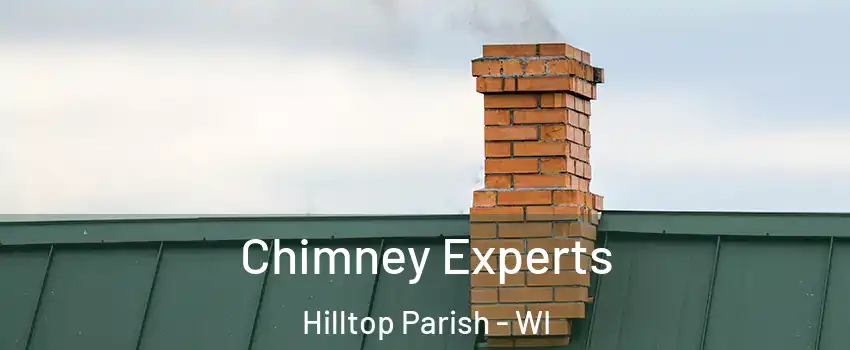 Chimney Experts Hilltop Parish - WI