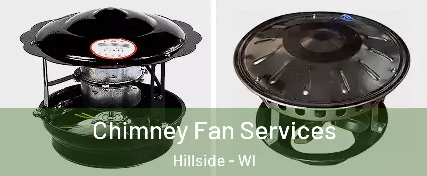 Chimney Fan Services Hillside - WI