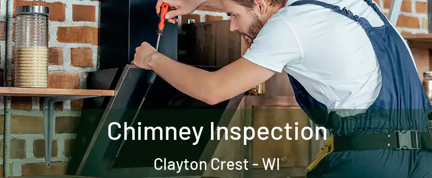 Chimney Inspection Clayton Crest - WI