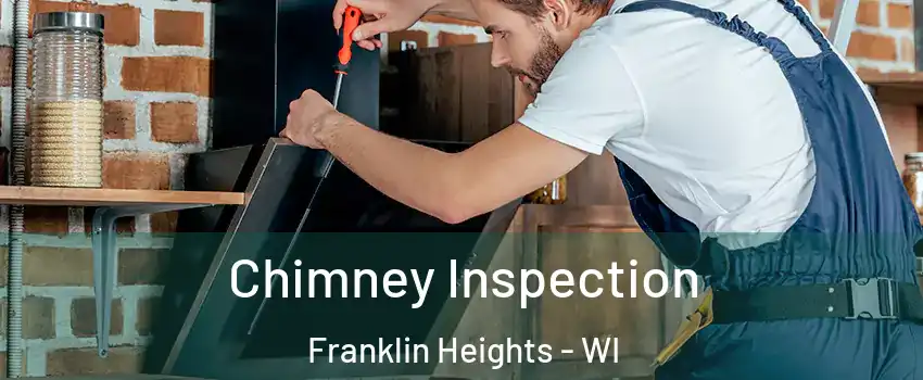 Chimney Inspection Franklin Heights - WI