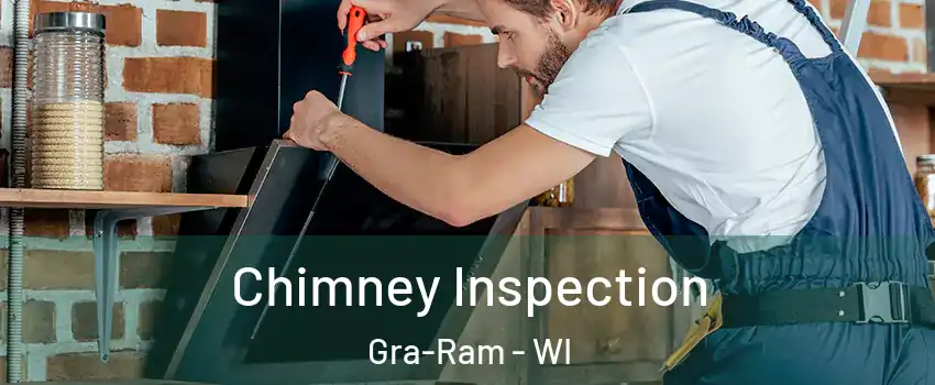 Chimney Inspection Gra-Ram - WI