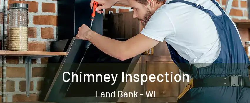 Chimney Inspection Land Bank - WI