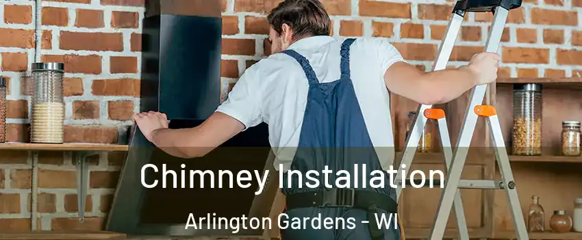 Chimney Installation Arlington Gardens - WI