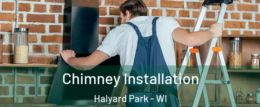 Chimney Installation Halyard Park - WI