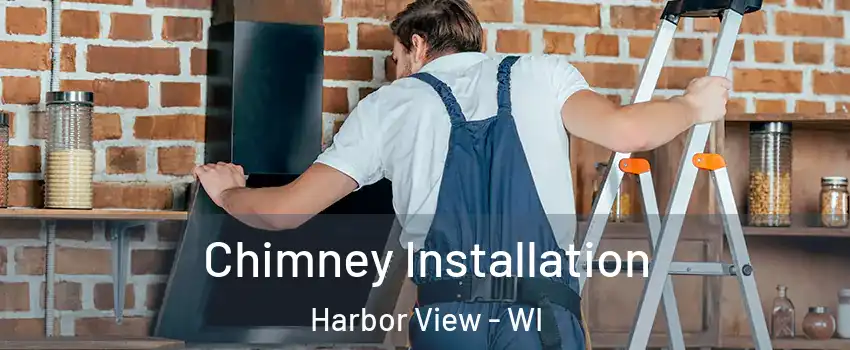 Chimney Installation Harbor View - WI