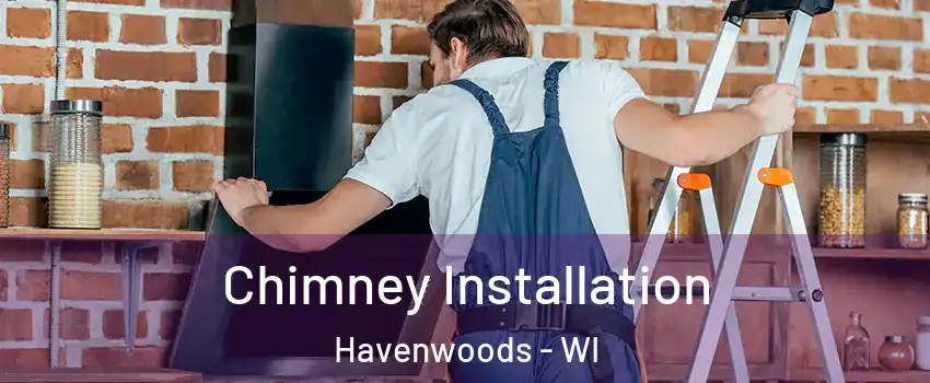 Chimney Installation Havenwoods - WI