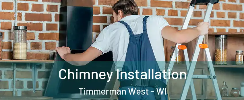 Chimney Installation Timmerman West - WI