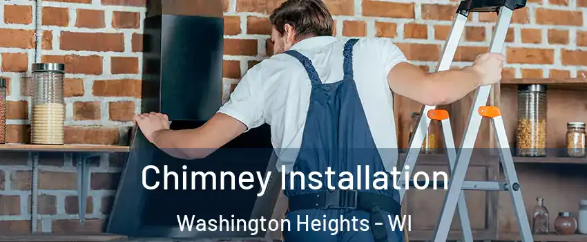 Chimney Installation Washington Heights - WI