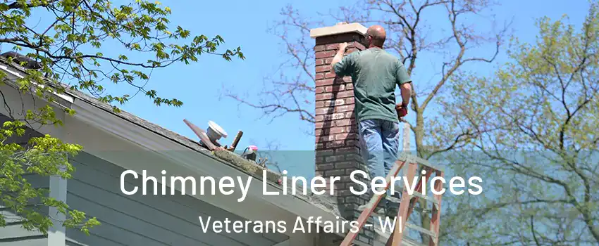 Chimney Liner Services Veterans Affairs - WI