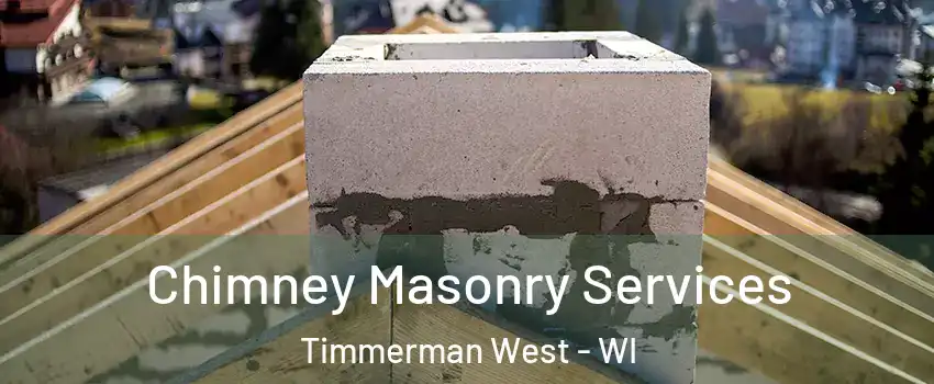 Chimney Masonry Services Timmerman West - WI