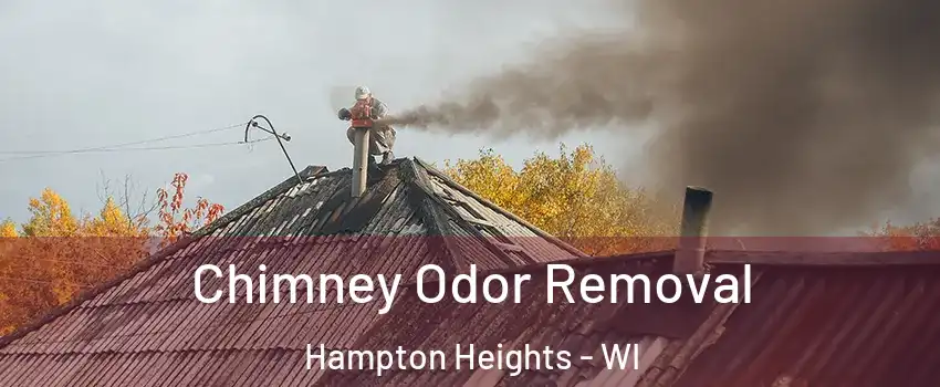 Chimney Odor Removal Hampton Heights - WI