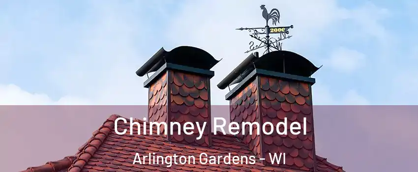 Chimney Remodel Arlington Gardens - WI