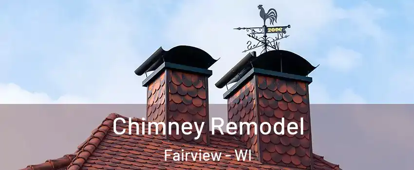 Chimney Remodel Fairview - WI