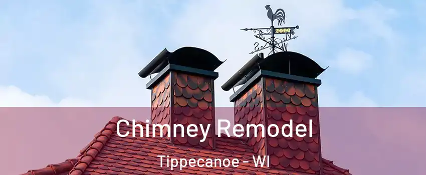 Chimney Remodel Tippecanoe - WI