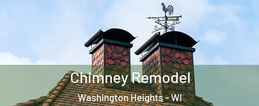 Chimney Remodel Washington Heights - WI