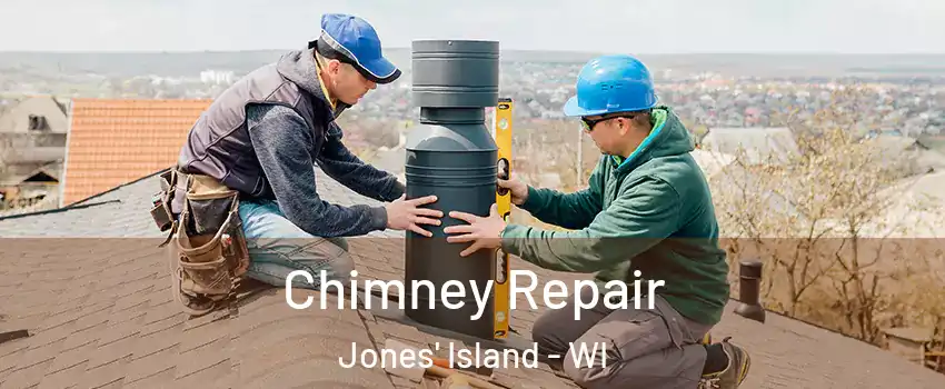 Chimney Repair Jones' Island - WI