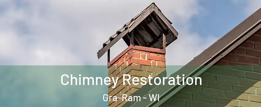 Chimney Restoration Gra-Ram - WI