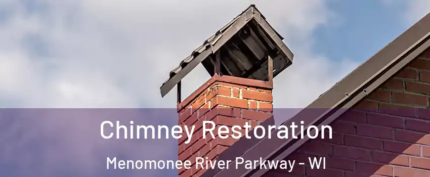 Chimney Restoration Menomonee River Parkway - WI