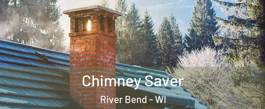 Chimney Saver River Bend - WI