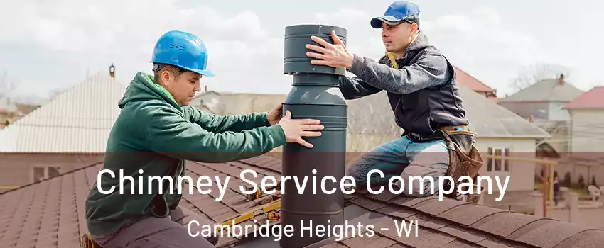 Chimney Service Company Cambridge Heights - WI