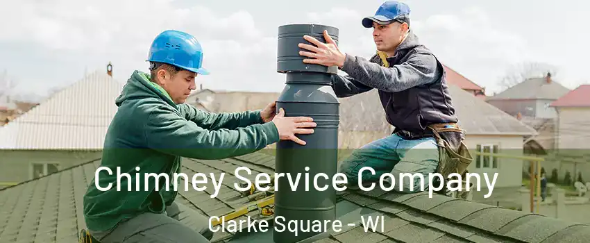 Chimney Service Company Clarke Square - WI