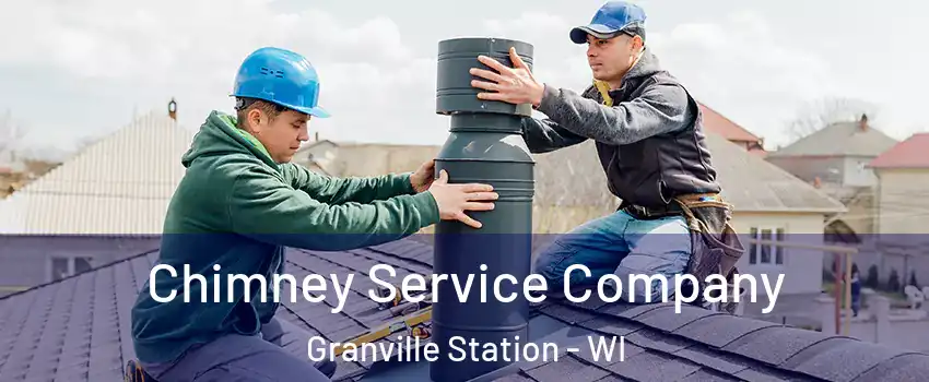 Chimney Service Company Granville Station - WI